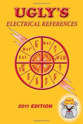 Ugly s Electrical References 2011 Edition - UGLY11ER Ugly s Electrical References 2011 Edition - UGLY11ER