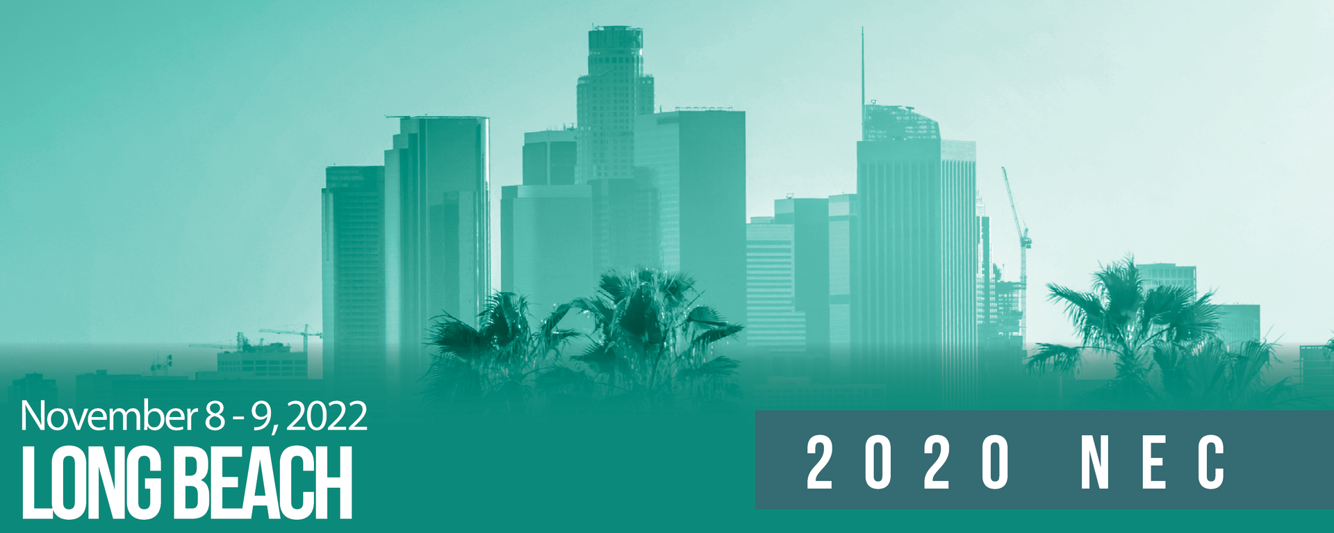 Nov 8-9, 2022 Long Beach 2020 NEC Conference