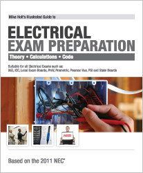 Mike Holt s Illustrated Guide to Electrical Exam Preparation 2011 Edition - 11EXB